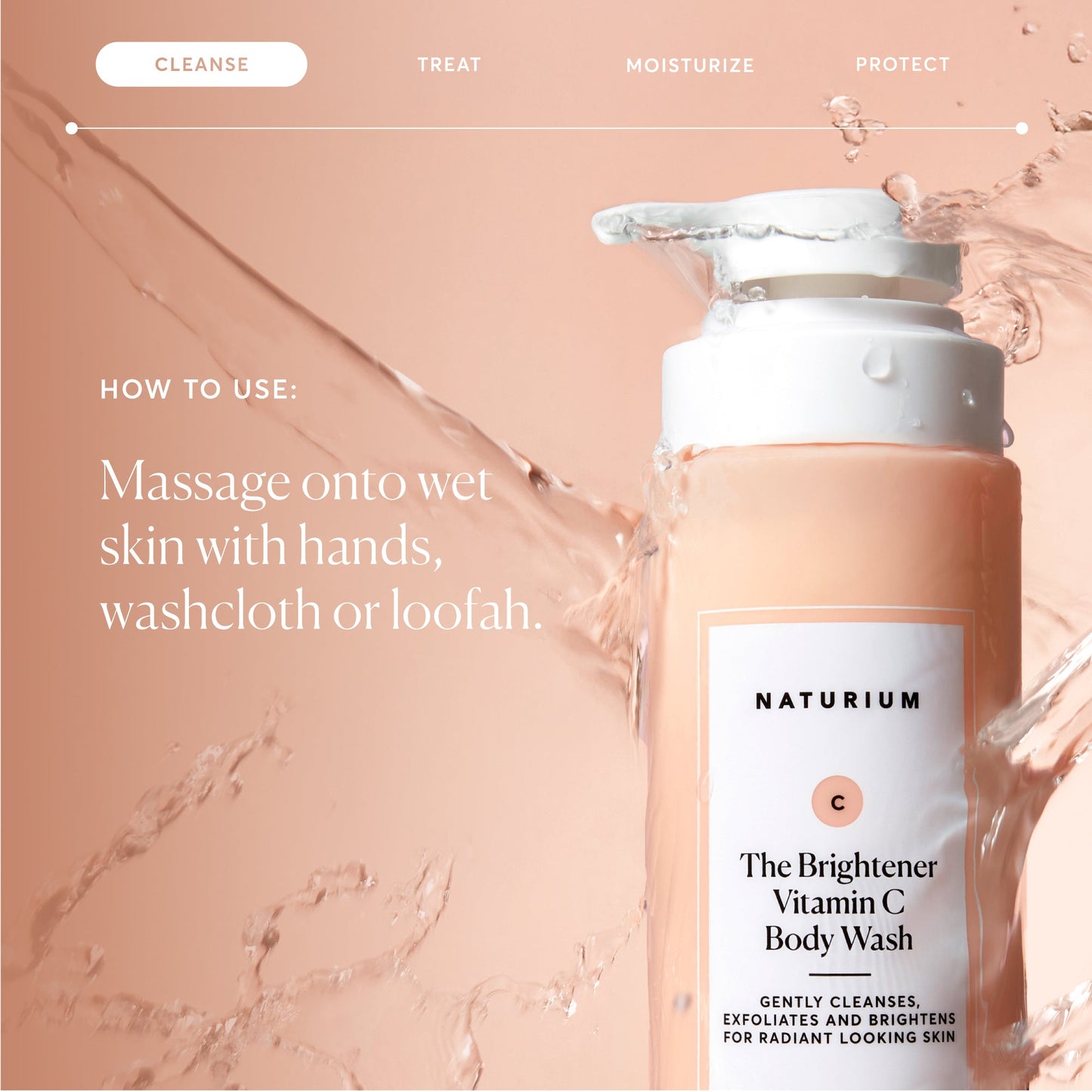 the-brightener-vitamin-c-brightening-body-wash-d8 NATR-40004-Alt-Images-The-Brightener-Vitamin-C-Brightening-Body-Wash-04.jpg